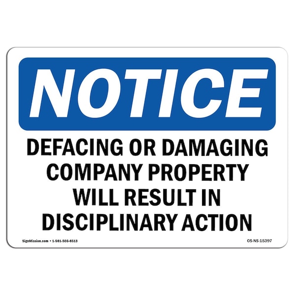 Safety Sign, OSHA Notice, 18" Height, Aluminum, NOTICE Defacing Or Damaging Property Sign, Landscape